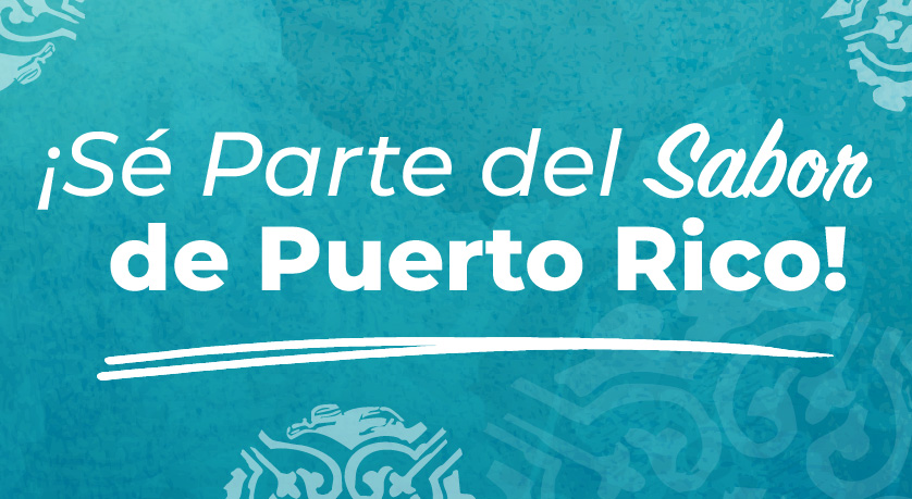 Se Parte Del Sabor De Puerto Rico Se Parte Del Sabor De Puerto Rico